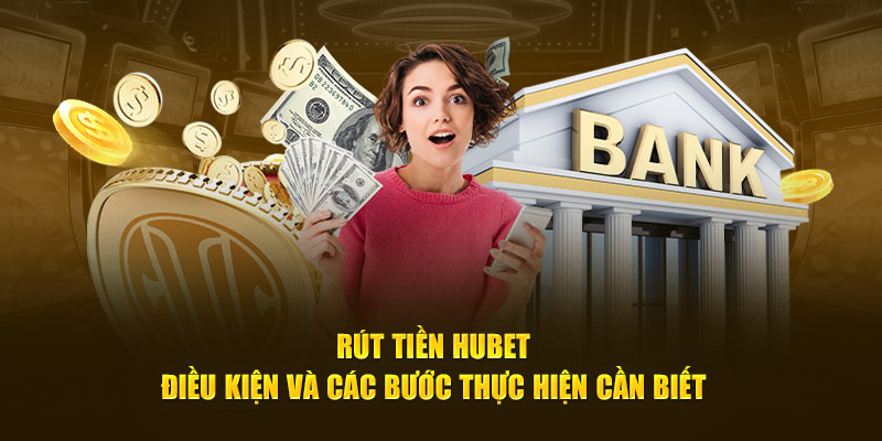 Rút tiền HUBET