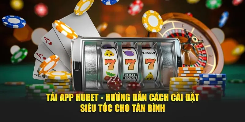 Tải app HUBET